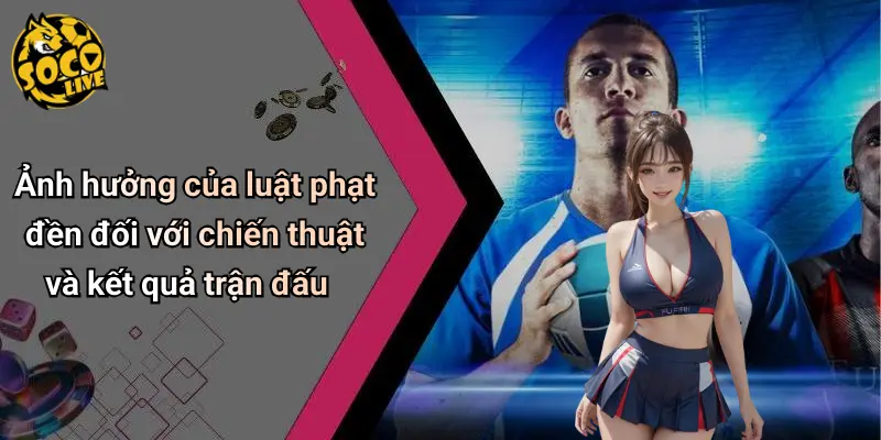 Luật Phạt Đền Trong Bóng Đá