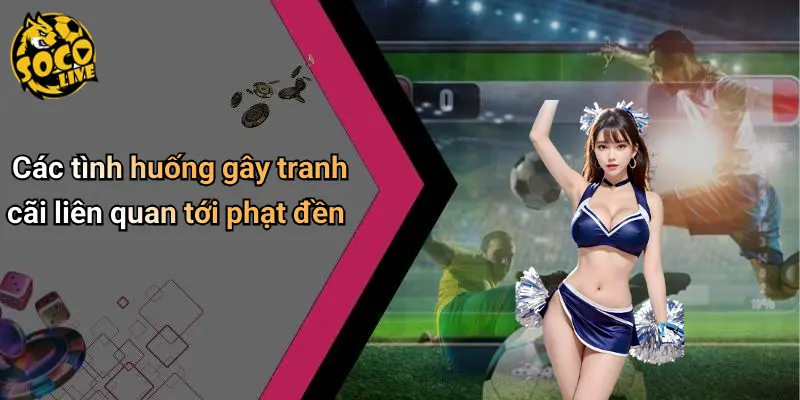 Luật Phạt Đền Trong Bóng Đá