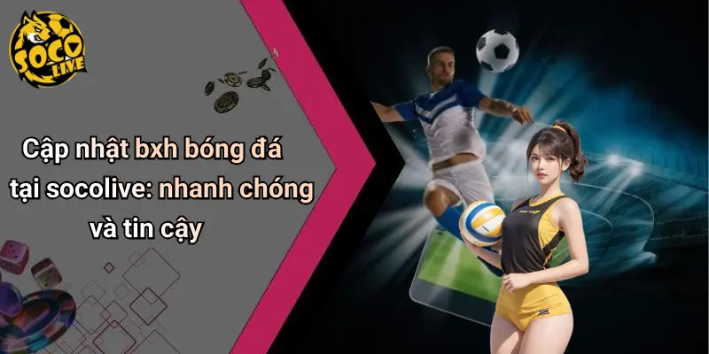 BXH Bóng Đá 3 BXH Bóng Đá