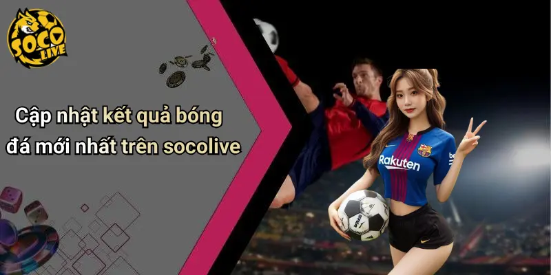 Kết Quả Bóng Đá