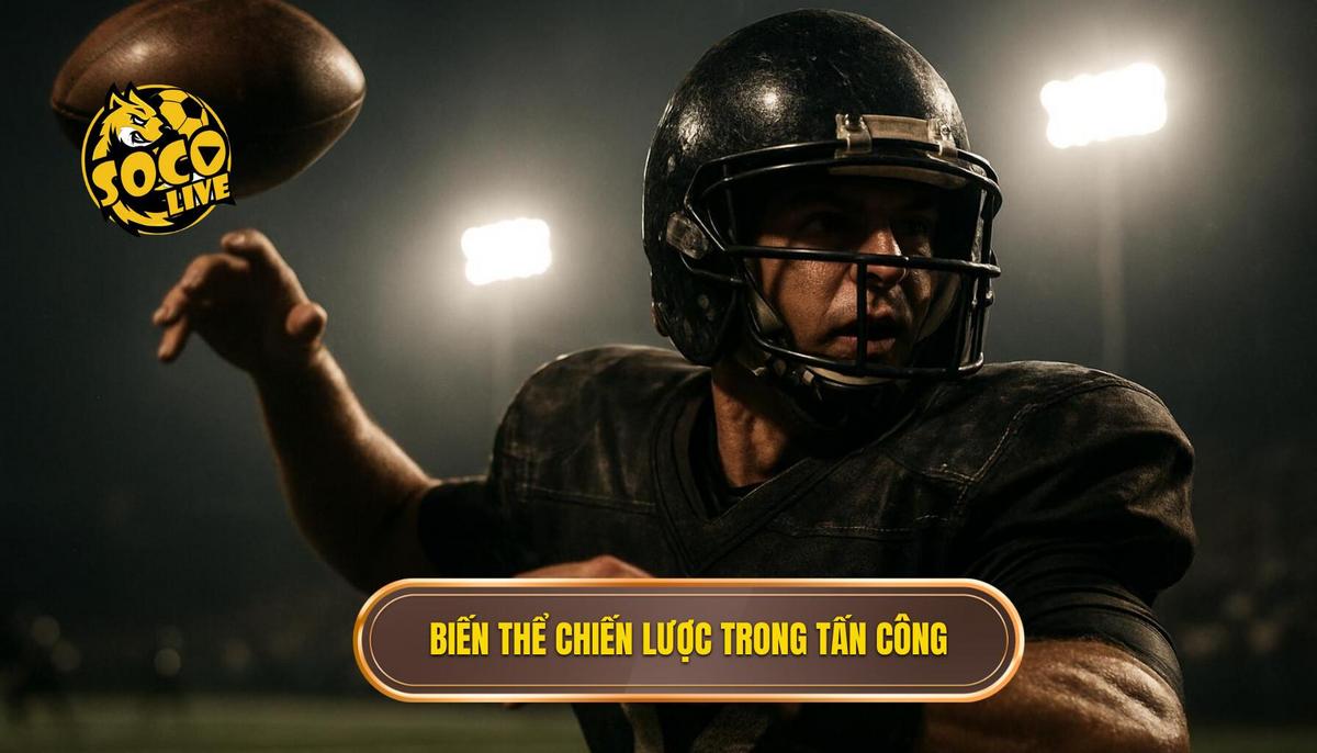 Chiến thuật Tấn công Biên: Phân tích Chuyên sâu Từ A Đến Z | SOCOLIVE 1 Các Biến Thể Chiến Lược Trong Tấn Công Biên