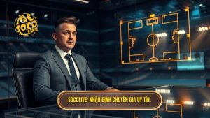 Socolive Nhận Định Chuyên Gia: Chìa Khóa Vàng Trong Soi Kèo Bóng Đá Trực Tuyến