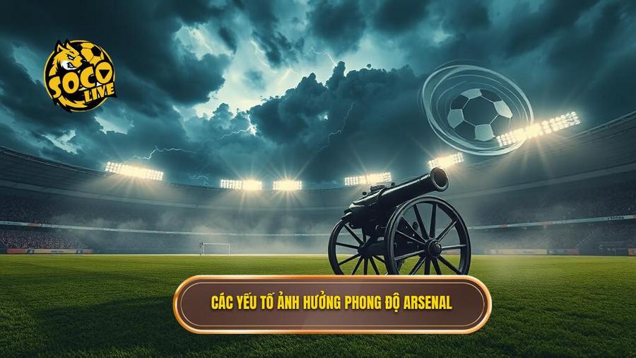 3. Các yếu tố ảnh hưởng phong độ Arsenal