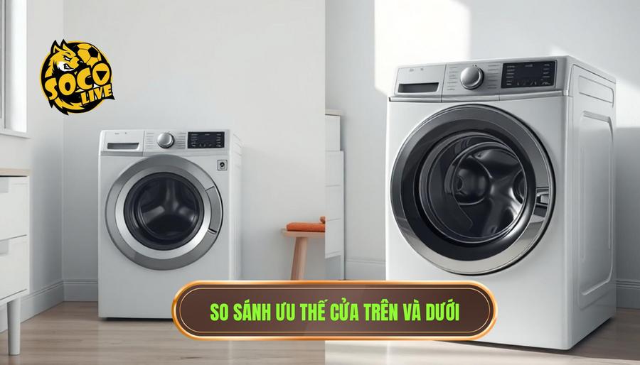 Bảng so sánh: Lợi thế giữa Cửa Trên và Cửa Dưới